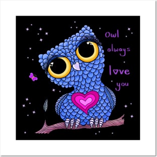 Owl always love you Posters and Art